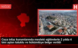 Ceza İnfaz Kurumlarında Mesleki Eğitim Merkezleri Hükümlülere Belge Veriyor