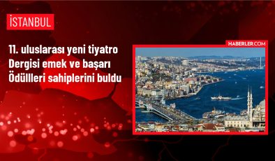 11. Uluslararası Yeni Tiyatro Dergisi Emek ve Başarı Ödülleri Sahiplerini Buldu