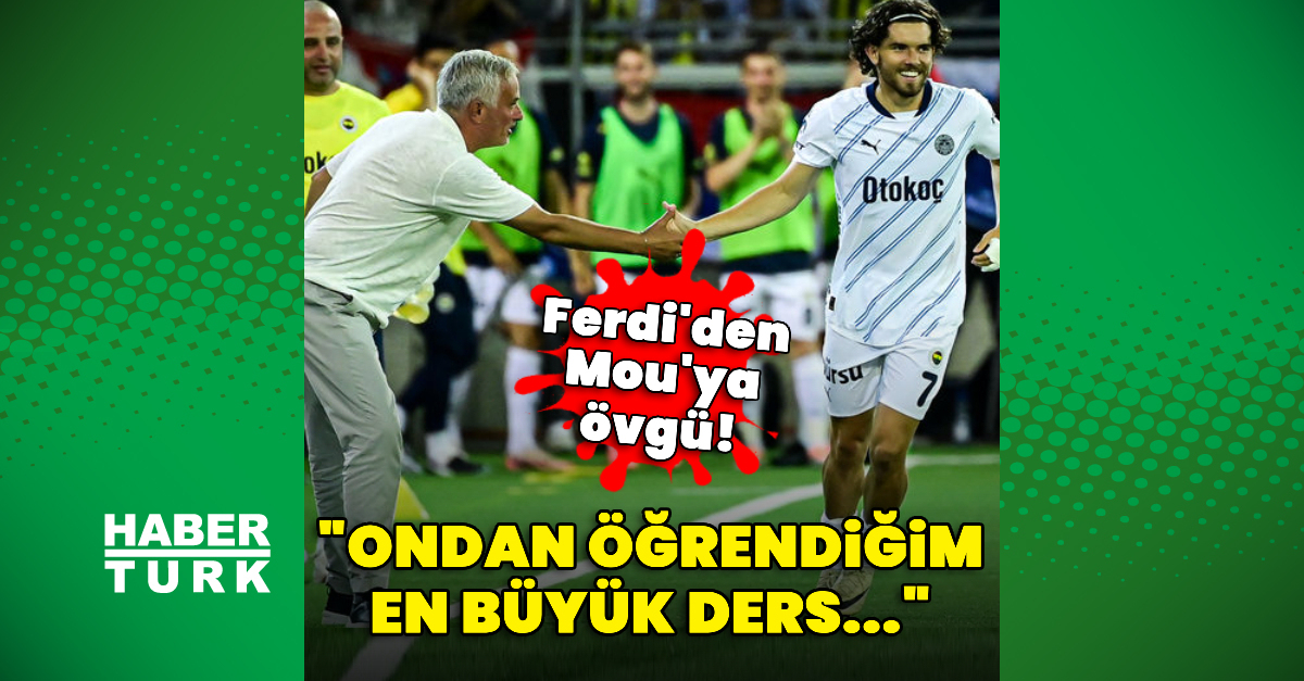 Ferdi Kadığlu: Mourinho’dan öğrendiğim en büyük ders…
