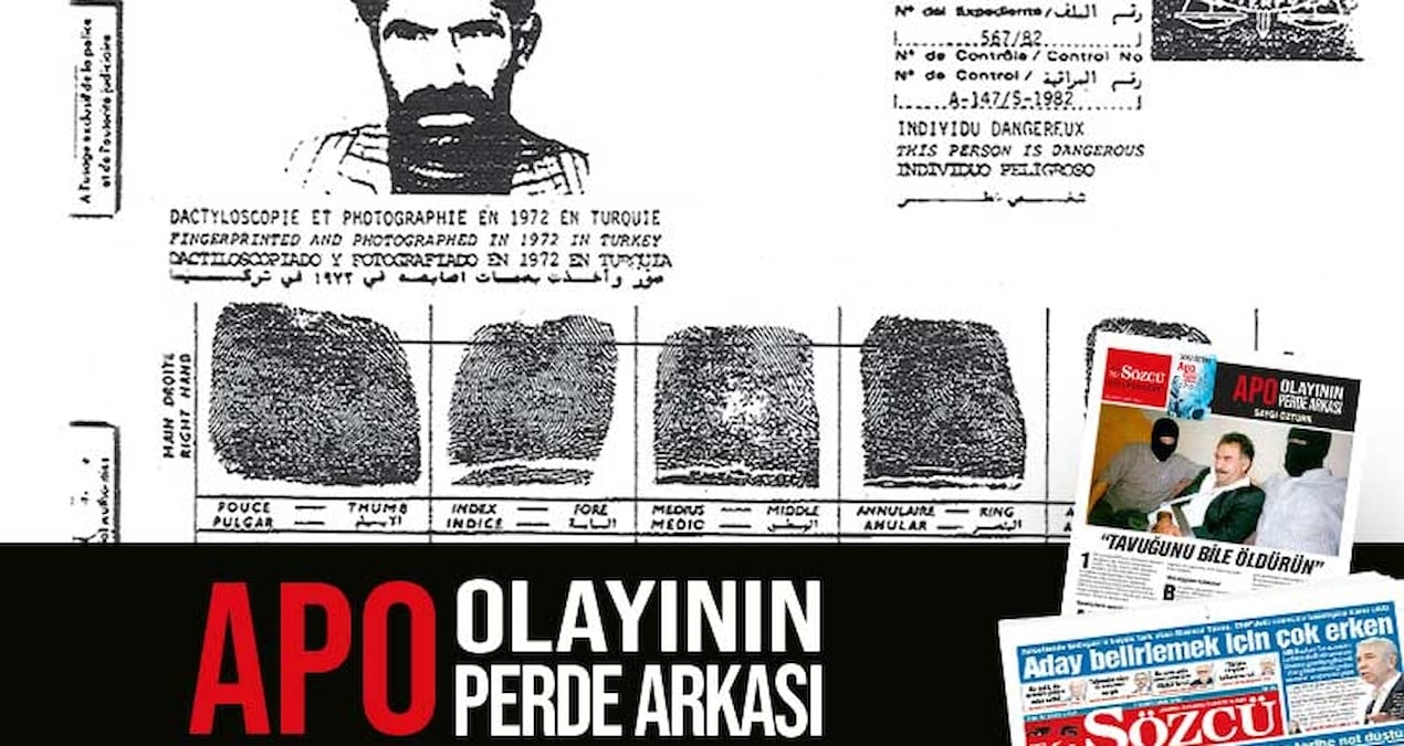 Saygı Öztürk’ün kaleminden Apo Olayının Perde Arkası, SÖZCÜ ile birlikte ücretsiz